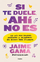 Si te duele, ahí no es, Jaime Gama - GRIJALBO