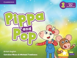 CAMBRIDGE, Pippa and Pop Level 1 Pupil's Book with Digital Pack British English - Caroline Nixon, Michael Tomlinson