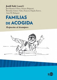 FAMILIAS DE ACOGIDA: RESPUESTAS AL DESAMPARO, Jordi Solé - NUEVOS EMPRENDIMIENTOS