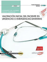 CEP EDITORIAL, Cuaderno del alumno. Valoración inicial del paciente en urgencias o emergencias - CEP EDITORIAL