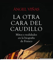 La otra cara del caudillo, Ángel Viñas - CRITICA