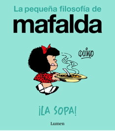 Penguin Random House Grupo Editorial, S.A.U. MAFALDA. ¡LA SOPA! (COMIC)