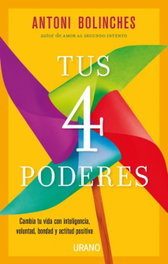 Tus 4 poderes, Antoni Bolinches - URANO EDITORIAL