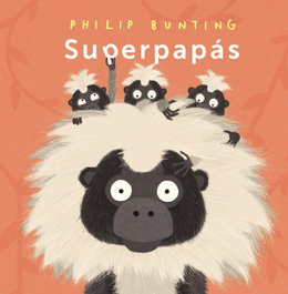 ANAYA, Superpapás - Philip Bunting