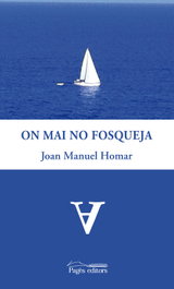 On mai no fosqueja, Joan Manuel Homar - PAGES EDITORS