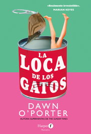 HARPER F, La loca de los gatos, Dawn O'Porter - HARPER F