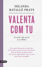 Valenta com tu, Iolanda Batallé Prats - DESTINO (CATALAN)