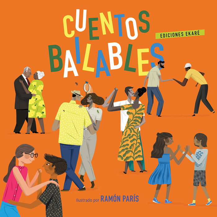Cuentos bailables, Ramón París (Ilust.) - EKARE EUROPA