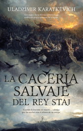 La Cacería Salvaje del Rey Staj, Uladzímir Karatkévich - Almuzara Editorial