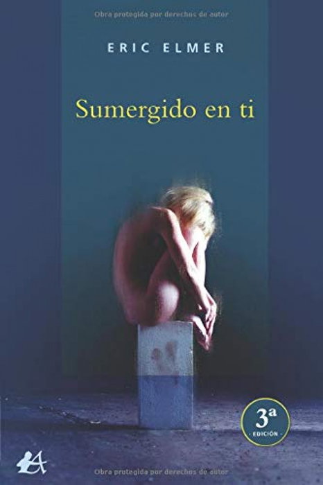 Sumergido en ti, Eric Elmer - EDITORIAL ADARVE