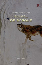 Animal de bosque, Joan Margarit - VISOR EDITORIAL