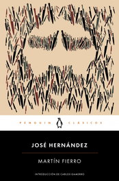 Martín Fierro, José Hernández - PENGUIN CLASICOS