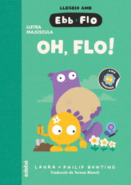 EDEBE OH, FLO!, Laura Bunting - EDEBE