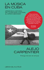 LA MUSICA EN CUBA, Alejo Carpentier - DEL KULTRUM