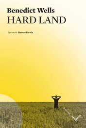 Hard land, Benedict Wells - LES HORES