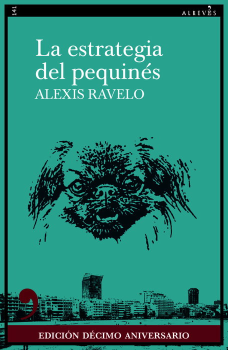 La estrategia del pequinés (10º aniversario), Alexis Ravelo - ALREVES