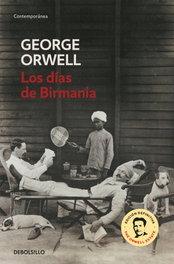Los días de Birmania, George Orwell - DEBOLSILLO