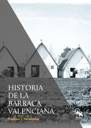 Historia de la barraca valenciana, Francesc Jesus Hernandez i Dobon - Sargantana Editorial