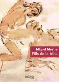 Fills de la tribu, Miquel Mestre - ENSIOLA EDITORIAL