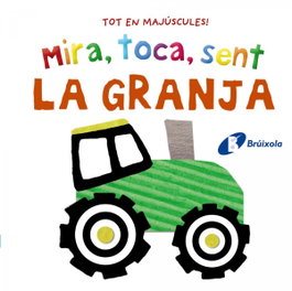 BRUIXOLA Mira, toca, sent. La granja