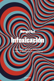 Infoxicación, Margot Rot - PAIDOS