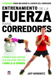 Entrenamiento de fuerza para corredores, Jeff Horowitz - TUTOR
