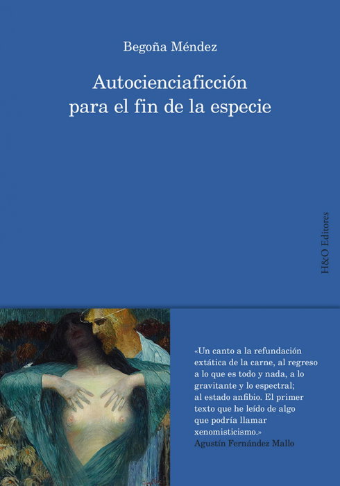 Autocienciaficción para el fin de la especie, Begoña Méndez Seguí - HURTADO & ORTEGA (H&O)