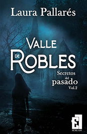 Secretos del pasado (Valle de Robles II), Laura Pallares - ENTRE LIBROS