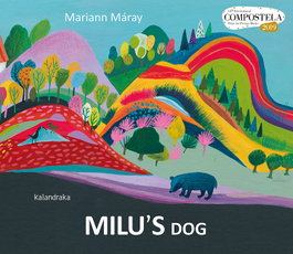 KALANDRAKA, MILU'S DOG, Máray, Mariann - (I).MILU´S DOG