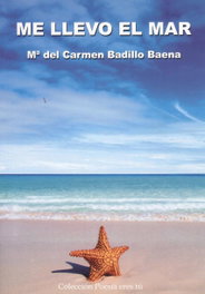 Me llevo el mar, María Del Carmen Badillo Baena - EDITORIAL POESIA ERES TU