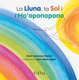 La Lluna, la Sol i l'Ho'oponopono, Maria Canamasas - EDITA