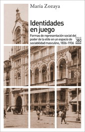 SIGLO XXI EDITORES, Identidades en juego, María Zozaya - SIGLO XXI EDITORES