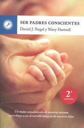 LA LLAVE Ser padres conscientes, Siegel, Daniel; Hatzell, Mary - LA LLAVE