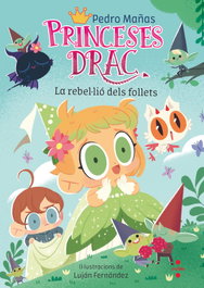 CRUILLA, Princeses Drac 17. La rebel·lió dels follets - Pedro Mañas Romero