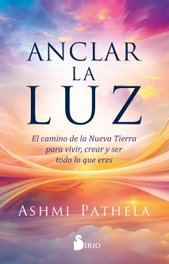 Anclar la luz, Ashmi Pathela - SIRIO EDITORIAL