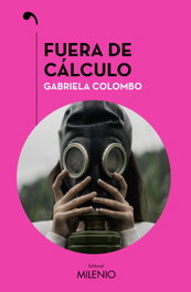 Fuera de cálculo, Gabriela Colombo - MILENIO EDITORIAL