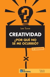 FUNDACION CONFEMETAL, CREATIVIDAD ¿POR QUE NO SE ME OCURRIO?. (LIDERATE), Lee Towe
