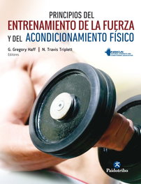 PAIDOTRIBO - PRINCIPIOS DEL ENTRENAMIENTO DE LA FUERZA Y DEL ACONDICIONAMIENTO FÍSICO