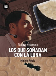 Los que soñaban con la Luna, Philippe Nessmann - BAMBU