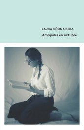 Amapolas en octubre, Laura Riñón Sirera - TRES HERMANAS