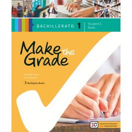 BURLINGTON, MAKE THE GRADE 1º BACHILLERATO STUDENT BOOK - VV.AA.