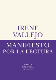 Manifiesto por la lectura, Irene Vallejo - SIRUELA