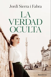 La verdad oculta, Jordi Sierra i Fabra - ROCA EDITORIAL