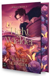 Fuego y metal 2. Light Wielder, Rachel Schneider - CROSSBOOKS