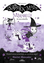 ALFAGUARA La Mirabelle és una estrella - Harriet Muncaster