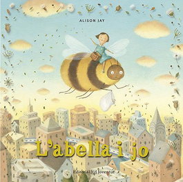 L'ABELLA I JO, Alison Jay - JOVENTUT, EDITORIAL