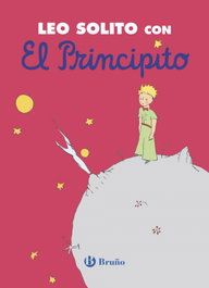 Leo solito con El Principito, Antoine de Saint-Exupéry - BRUÑO