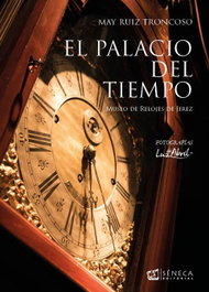 EL PALACIO DEL TIEMPO, May Ruiz Troncoso - SENECA
