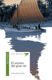 El secreto del gran rio, Alfredo Gómez Cerdá - EDELVIVES