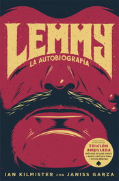Lemmy: la autobiografía, Ian Kilmister/Janiss Garza - ES POP EDICIONES